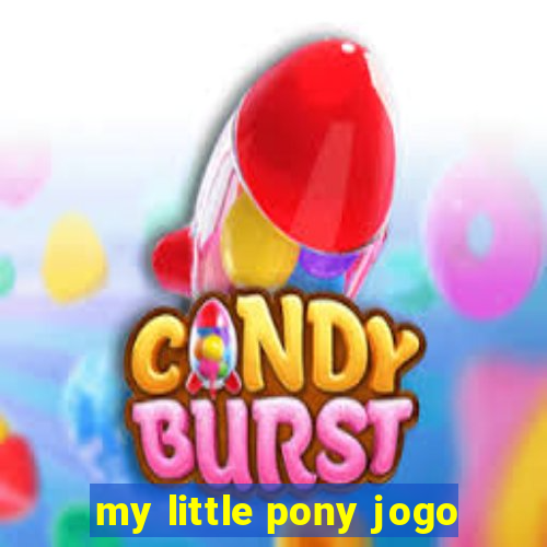 my little pony jogo